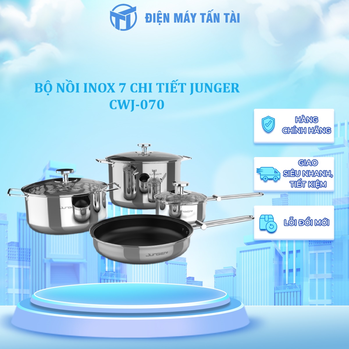 BỘ NỒI INOX 7 CHI TIẾT JUNGER CWJ-070 - Hàng chính hãng