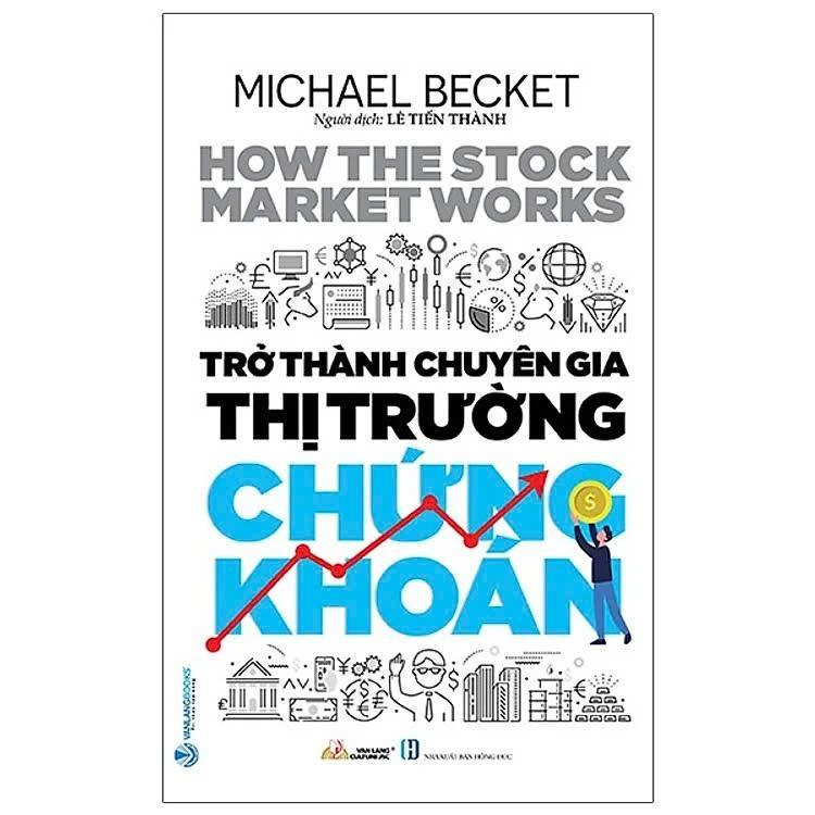 Sách - Trở Thành Chuyên Gia Thị Trường Chứng Khoán - Michael Becket - VanLangBooks