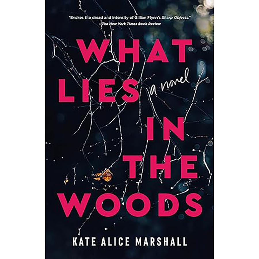 What Lies in the Woods: A Novel