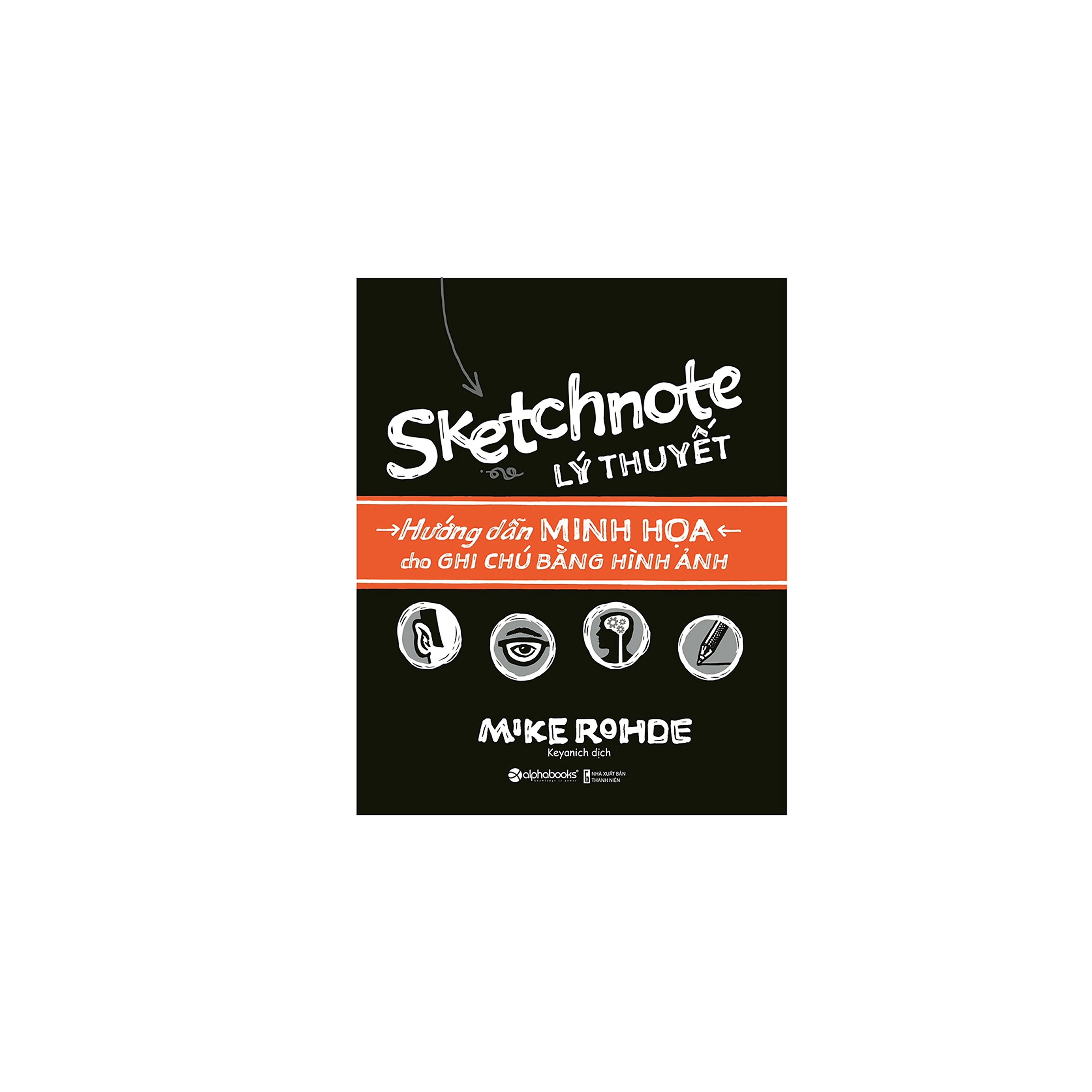 Combo Tự Học Sketchnote: Sketchnote Thực Hành + Sketchnote Lý Thuyết