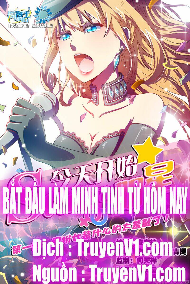 bắt đầu làm minh tinh từ hôm nay chapter 1 1