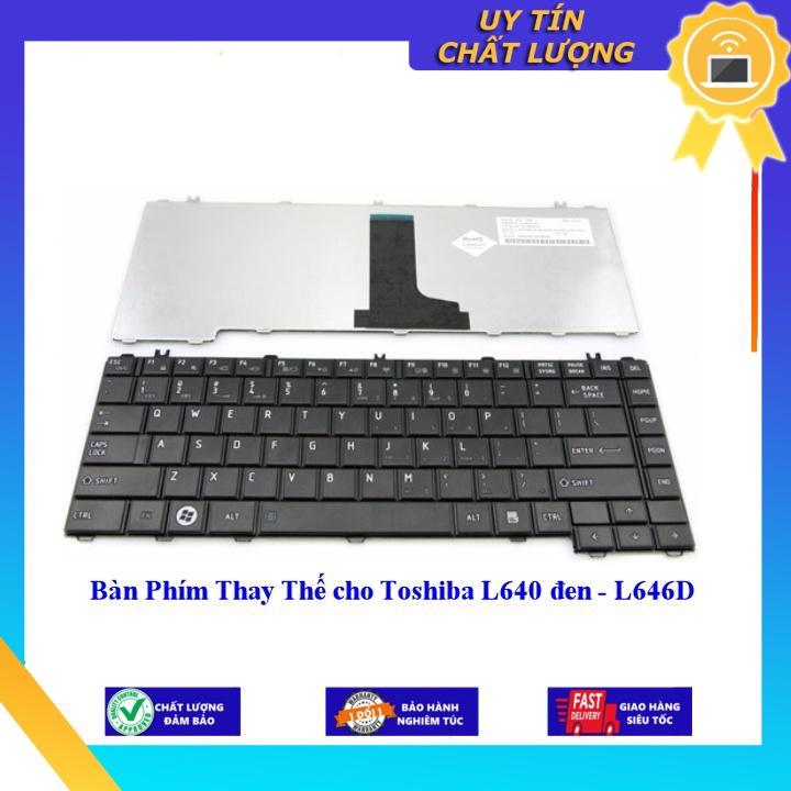 Bàn Phím cho Toshiba L640 đen - L646D - Hàng Nhập Khẩu New Seal