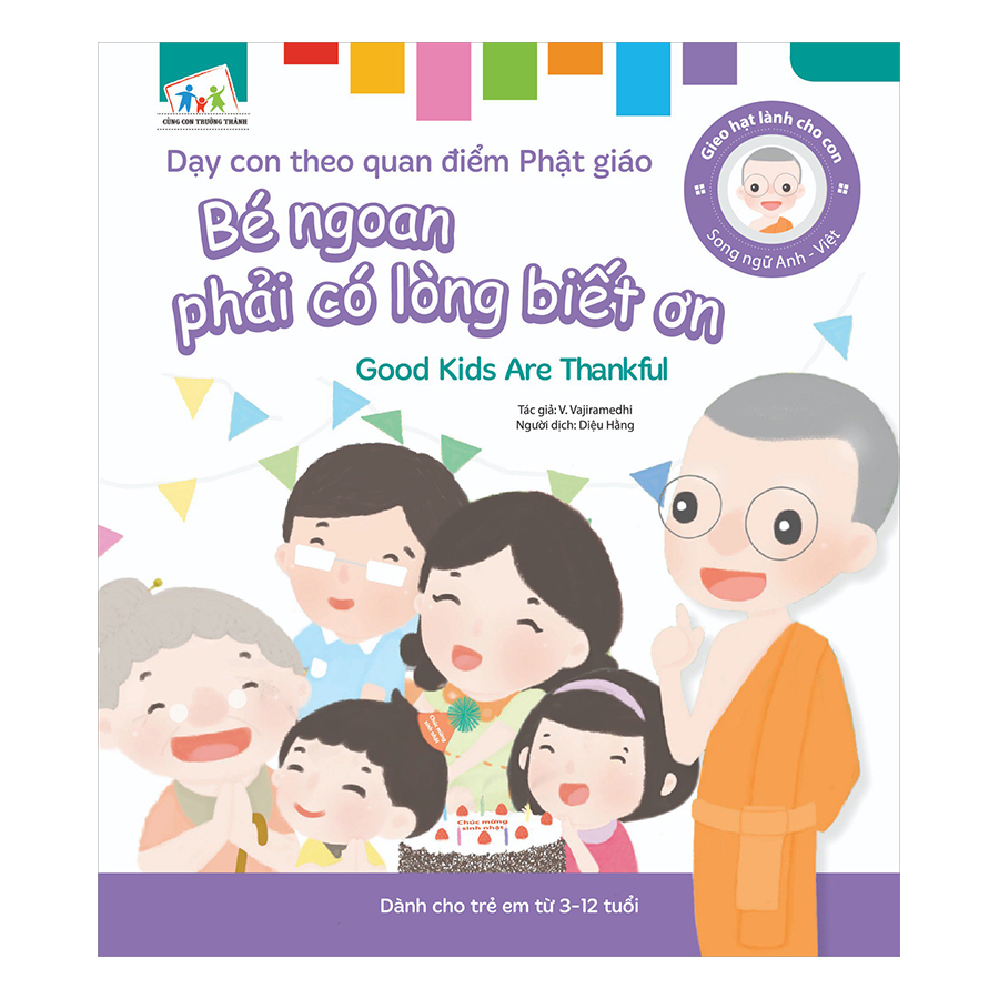 Gieo Hạt Lành Cho Con - Dạy Con Theo Quan Điểm Phật Giáo - Good Kids Are Thankful - Bé Ngoan Phải Có Lòng Biết Ơn