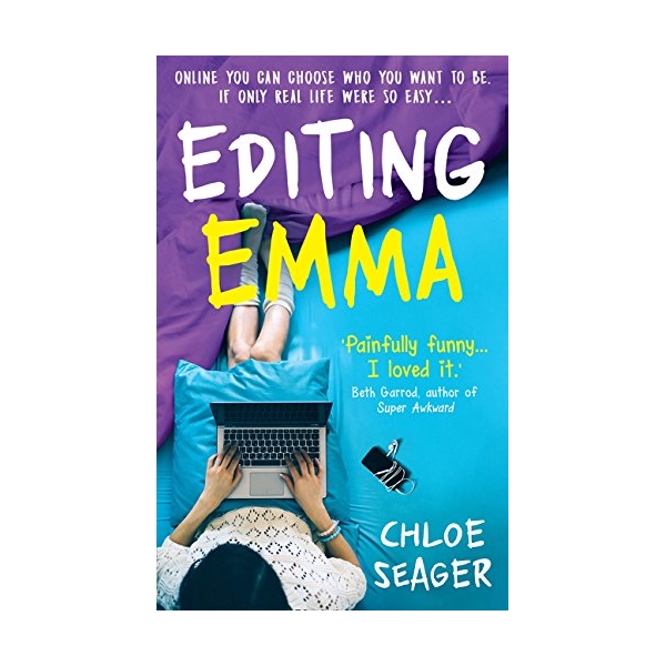 Editing Emma: Online You Can Choose Who You Want to be. If Only Real Life Were So Easy...