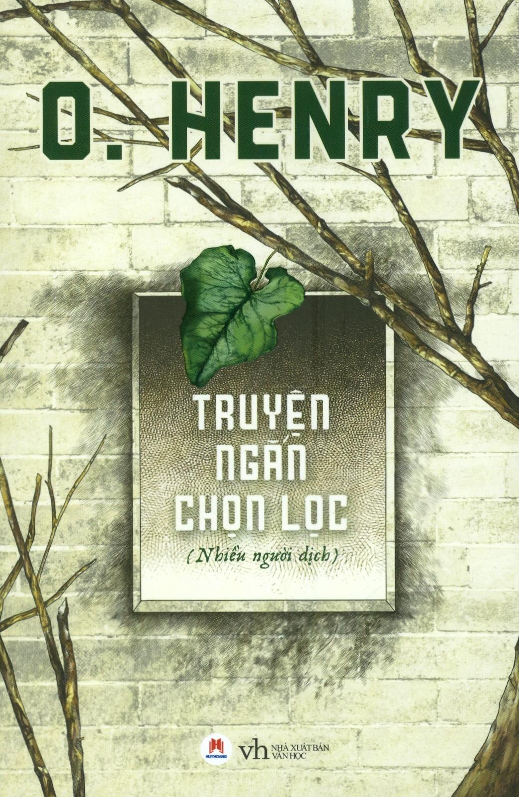 O. Henry - Truyện Ngắn Chọn Lọc (Tái Bản)