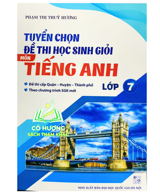 Sách - tuyển chọn đề thi học sinh giỏi môn tiếng anh 7