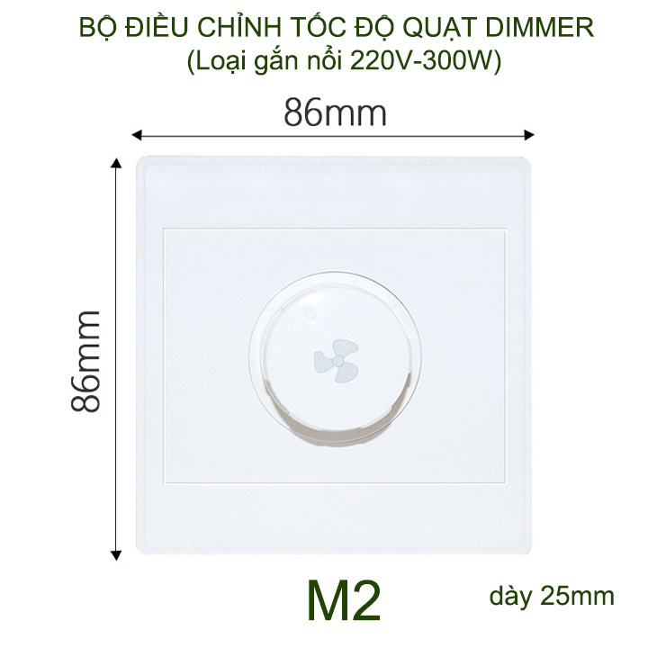 Dimmer điều chỉnh tốc độ quạt vô cấp 220V-300W gắn nổi, 86x86mm (mẫu M2)