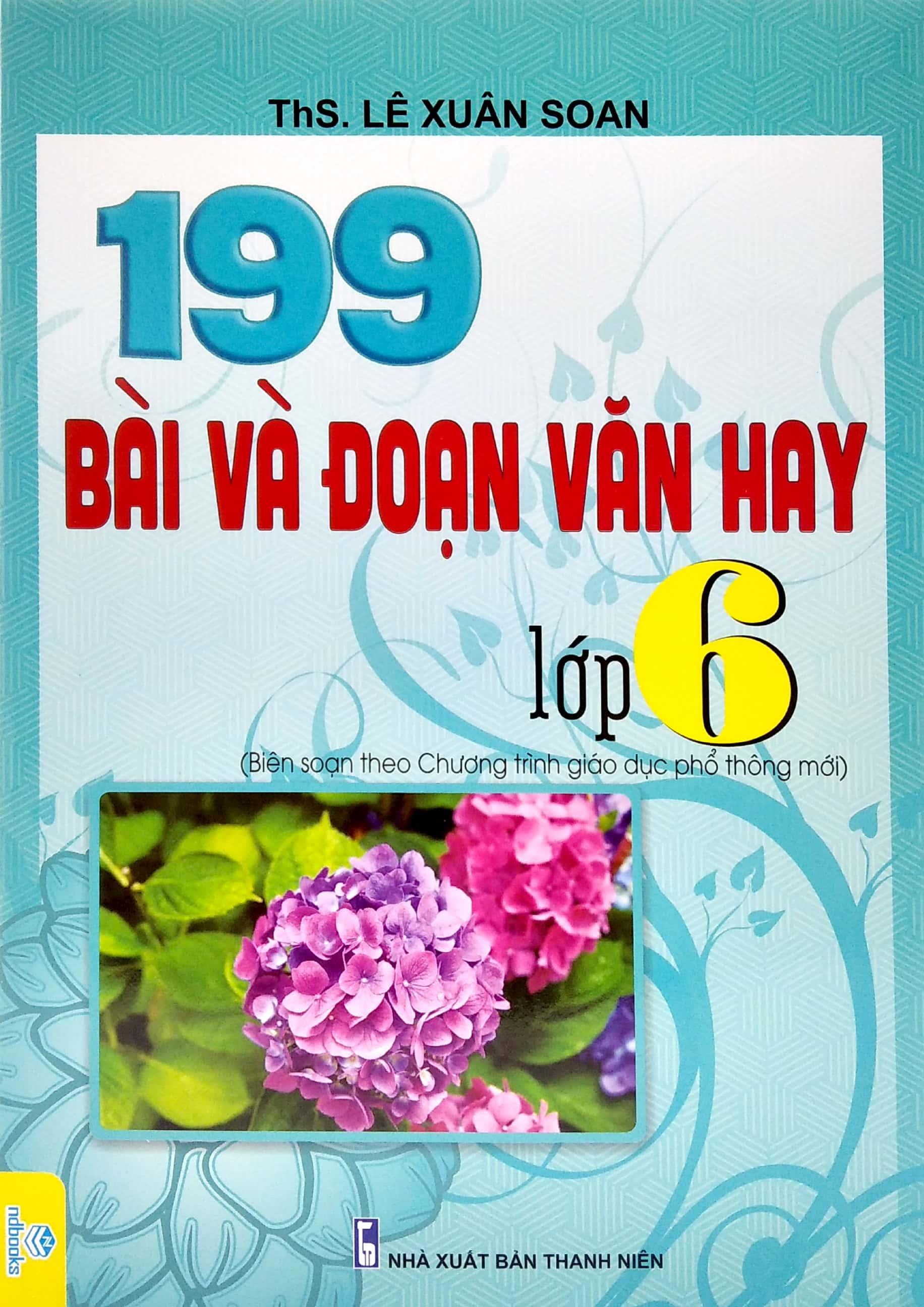 199 Bài Và Đoạn Văn Hay Lớp 6 (Biên Soạn Theo Chương Trình Giáo Dục Phổ Thông Mới)