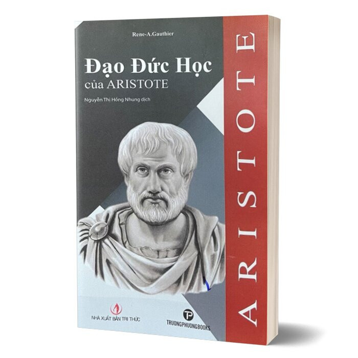 Đạo Đức Học Của Aristote - Rene-A.Gauthier - Nguyễn Thị Hồng Nhung dịch - (bìa mềm)