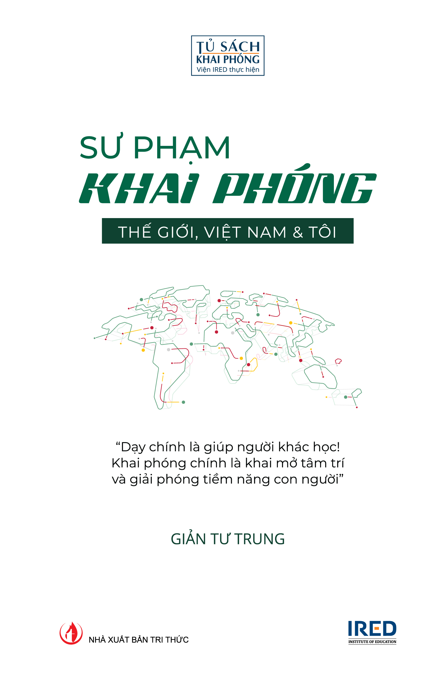 SƯ PHẠM KHAI PHÓNG - THẾ GIỚI, VIỆT NAM & TÔI