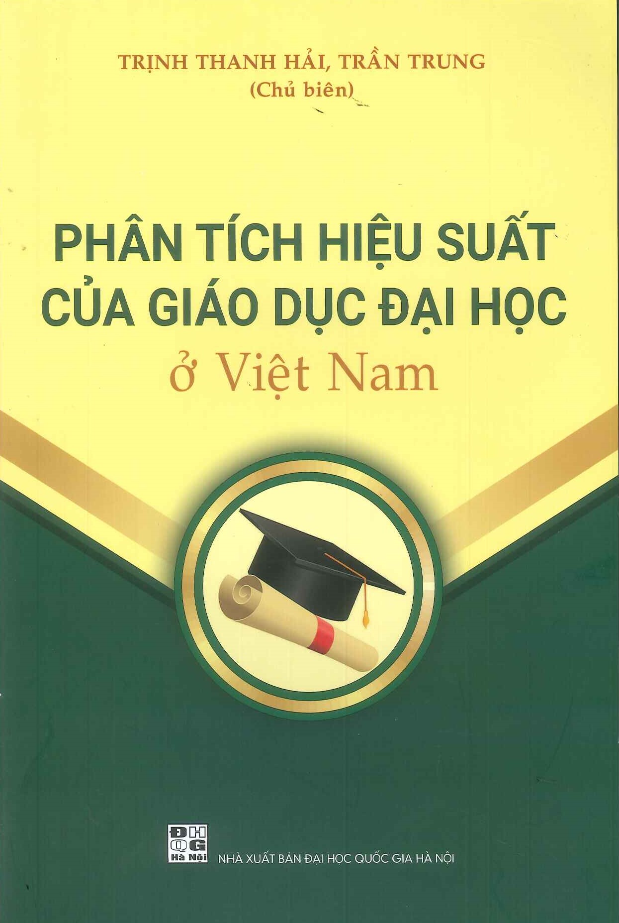 Phân Tích Hiệu Suất Của Giáo Dục Đại Học Ở Việt Nam - Trịnh Thanh Hải, Trần Trung (Đồng chủ biên)