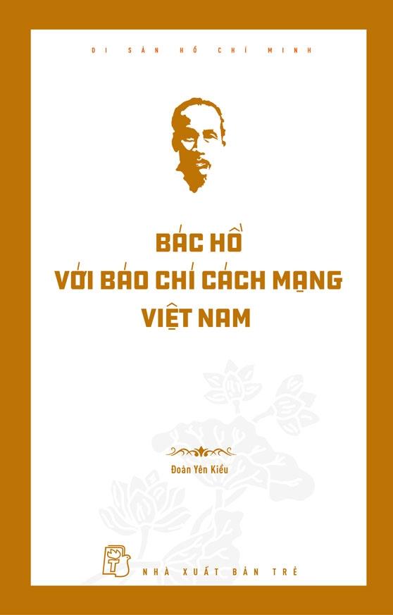 Sách - Di Sản Hồ Chí Minh - Bác Hồ Với Báo Chí Cách Mạng Việt Nam