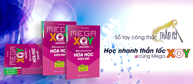 Mega XOY Học Nhanh 23 Phương Pháp Giải Hóa Học Hiện Đại (Sổ Tay Nhỏ Gọn)