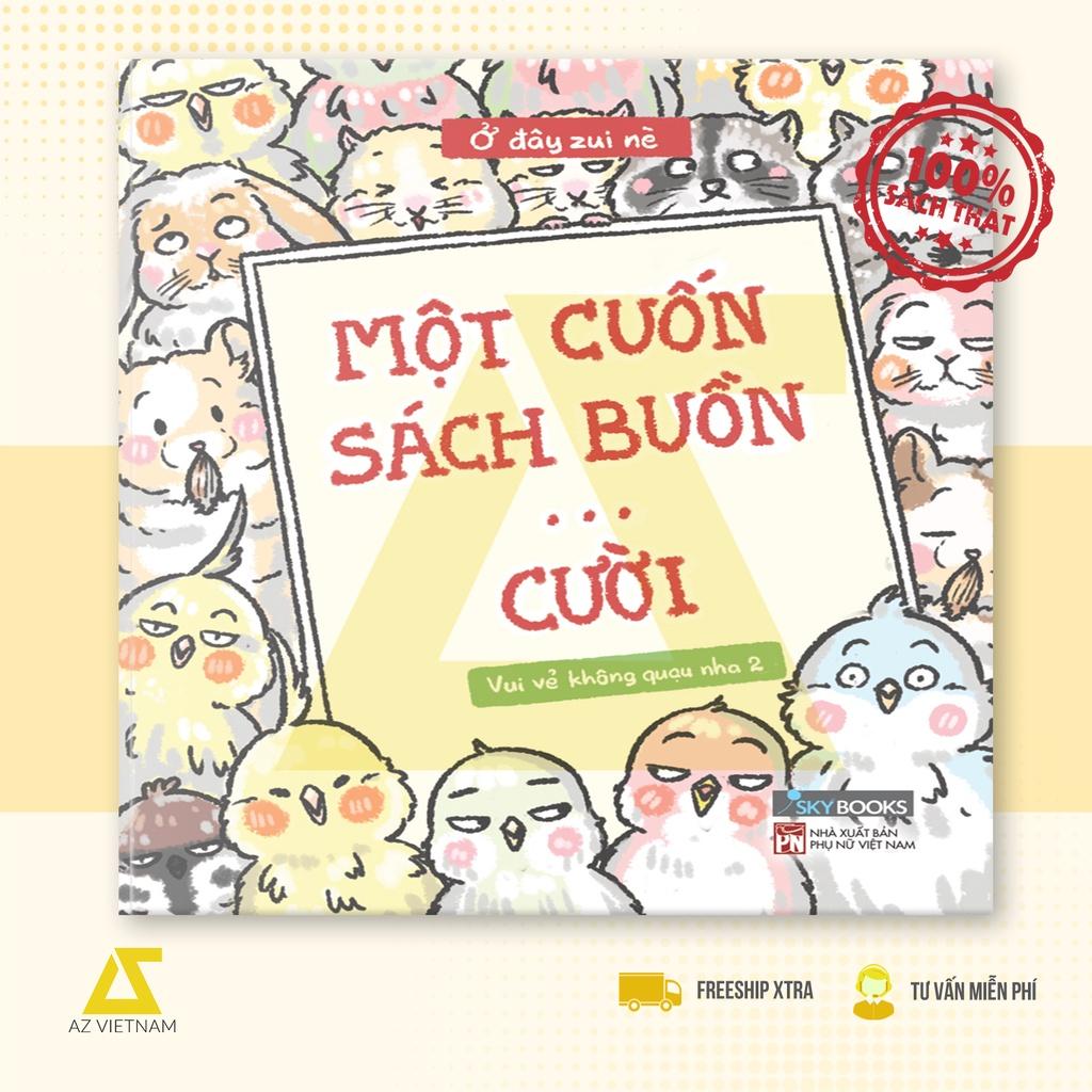 Sách - Một Cuốn Sách Buồn… Cười - Vui Vẻ Không Quạu 2