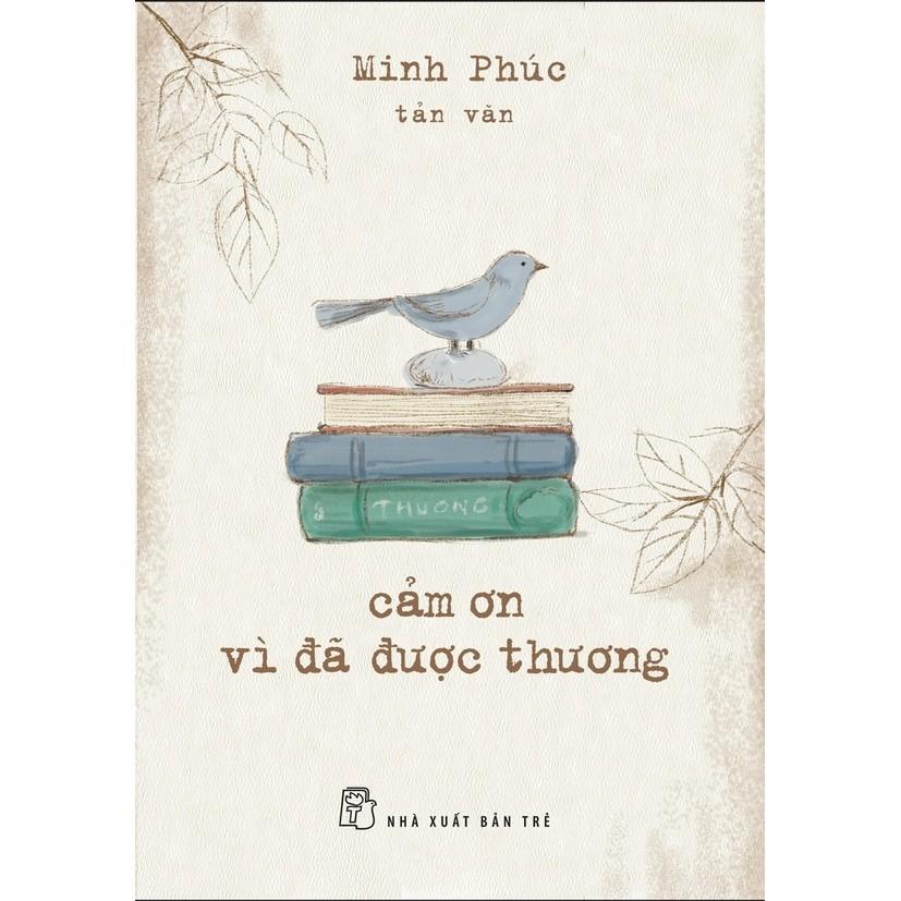 Cảm Ơn Vì Đã Được Thương (Tản Văn) - Bản Quyền