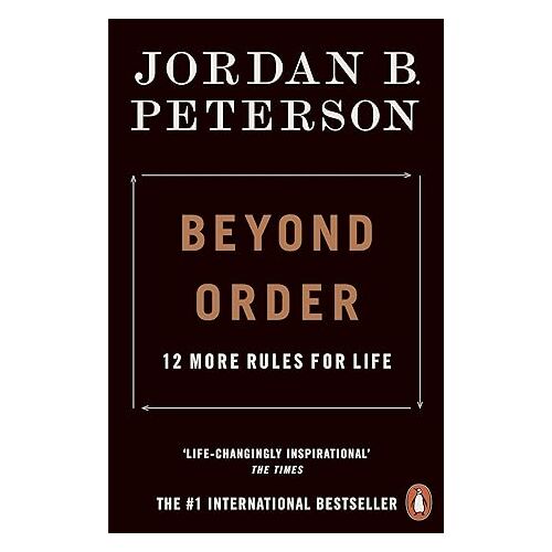 Beyond Order : 12 More Rules for Life