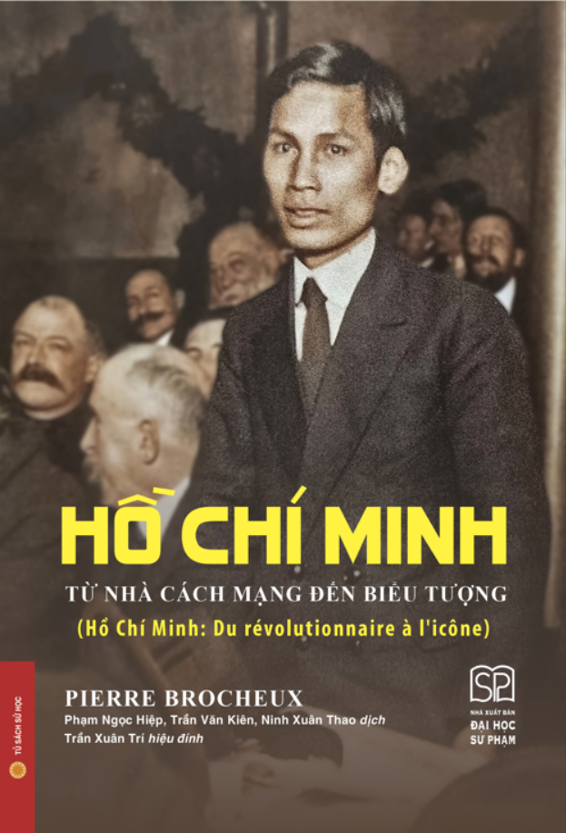 Sách - Hồ Chí Minh: Từ Nhà Cách Mạng Đến Biểu Tượng (Bìa Cứng + Bìa Mềm)