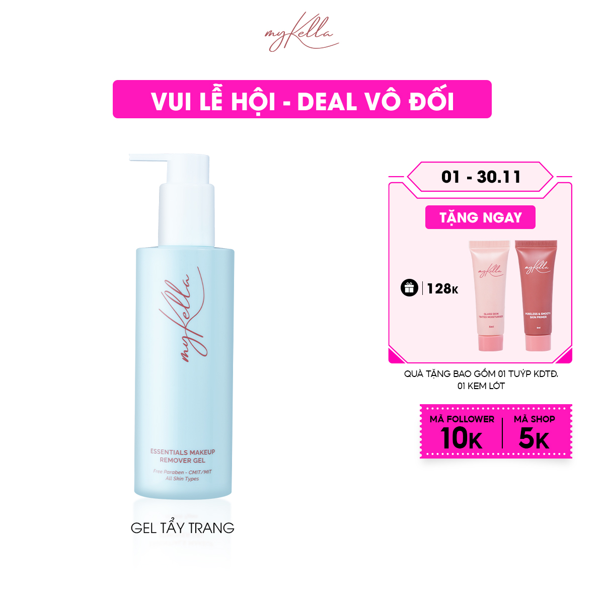 Gel Tẩy Trang myKella Làm Sạch Hoàn Hảo Lớp Trang Điểm, Dưỡng Da Khỏe Mạnh & An Toàn Cho Mọi Loại Da