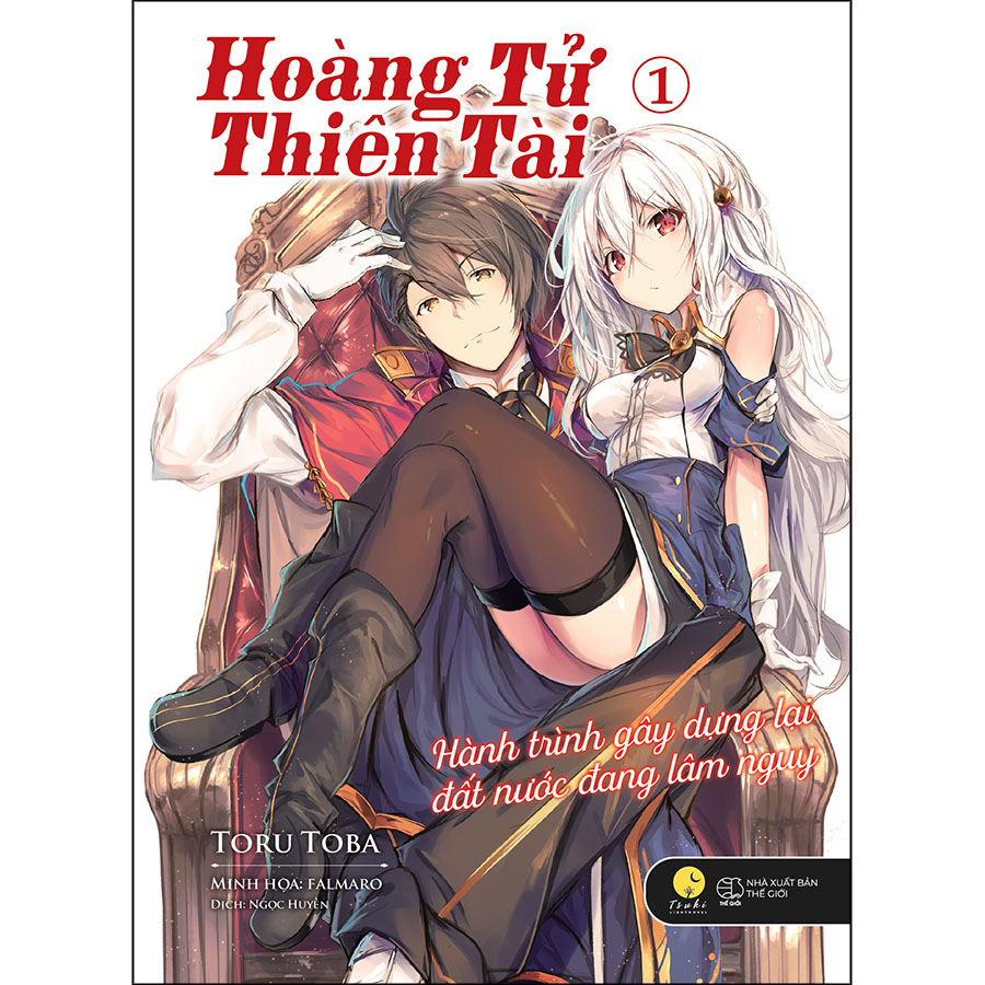 Hoàng Tử Thiên Tài - Hành Trình Gây Dựng Lại Đất Nước Đang Lâm Nguy - Tập 1 Bản Thường