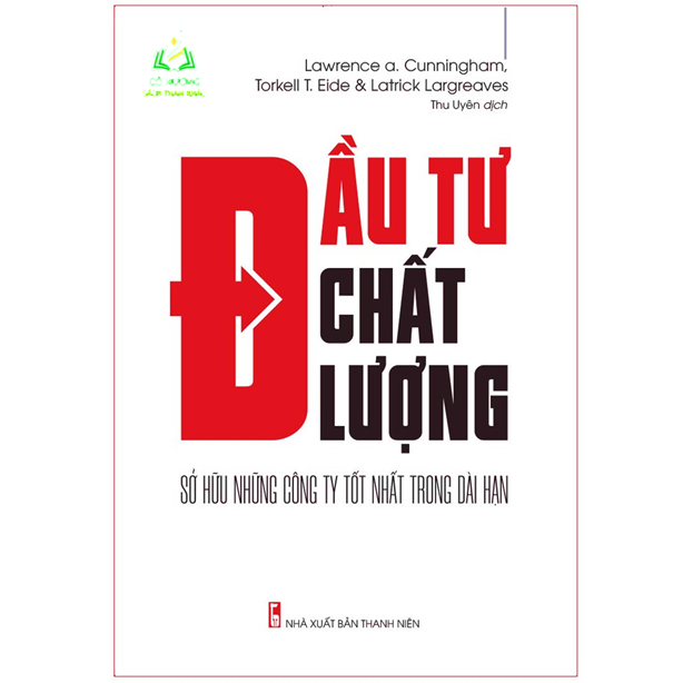 Sách- Đầu Tư Chất Lượng - Sở Hữu Những Công Ty Tốt Nhất Trong Dài Hạn