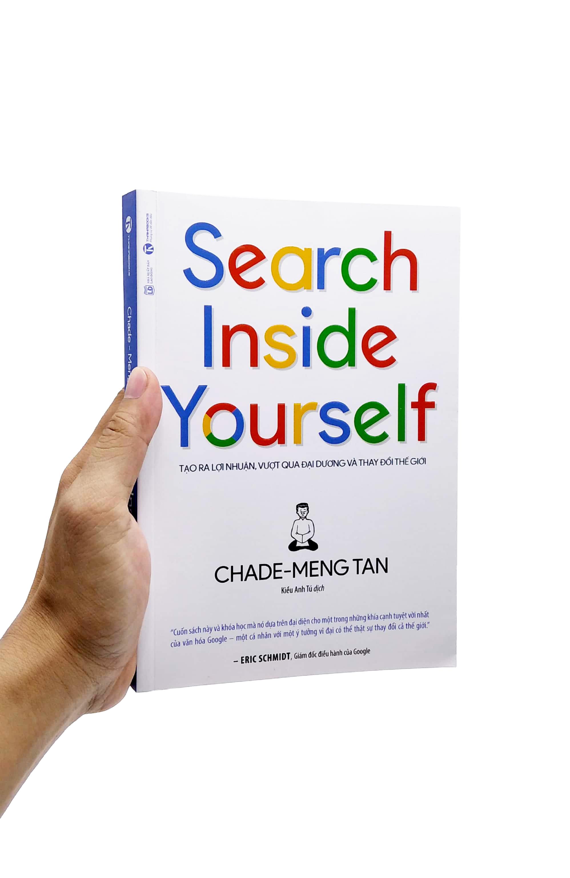 Search Inside Yourself - Tạo Ra Lợi Nhuận Vượt Qua Đại Dương Và Thay Đổi Thế Giới (Tái Bản 2022)