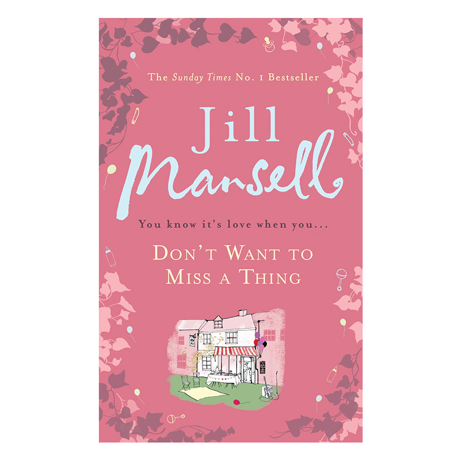 Don't Want To Miss A Thing: A warm and witty romance with many twists along the way
