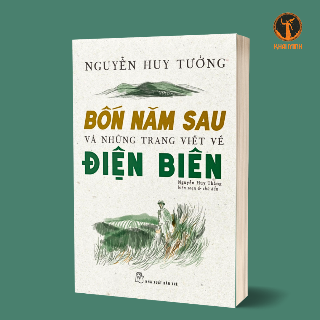 BỐN NĂM SAU VÀ NHỮNG TRANG VIẾT VỀ ĐIỆN BIÊN - Nguyễn Huy Tưởng (bìa mềm)
