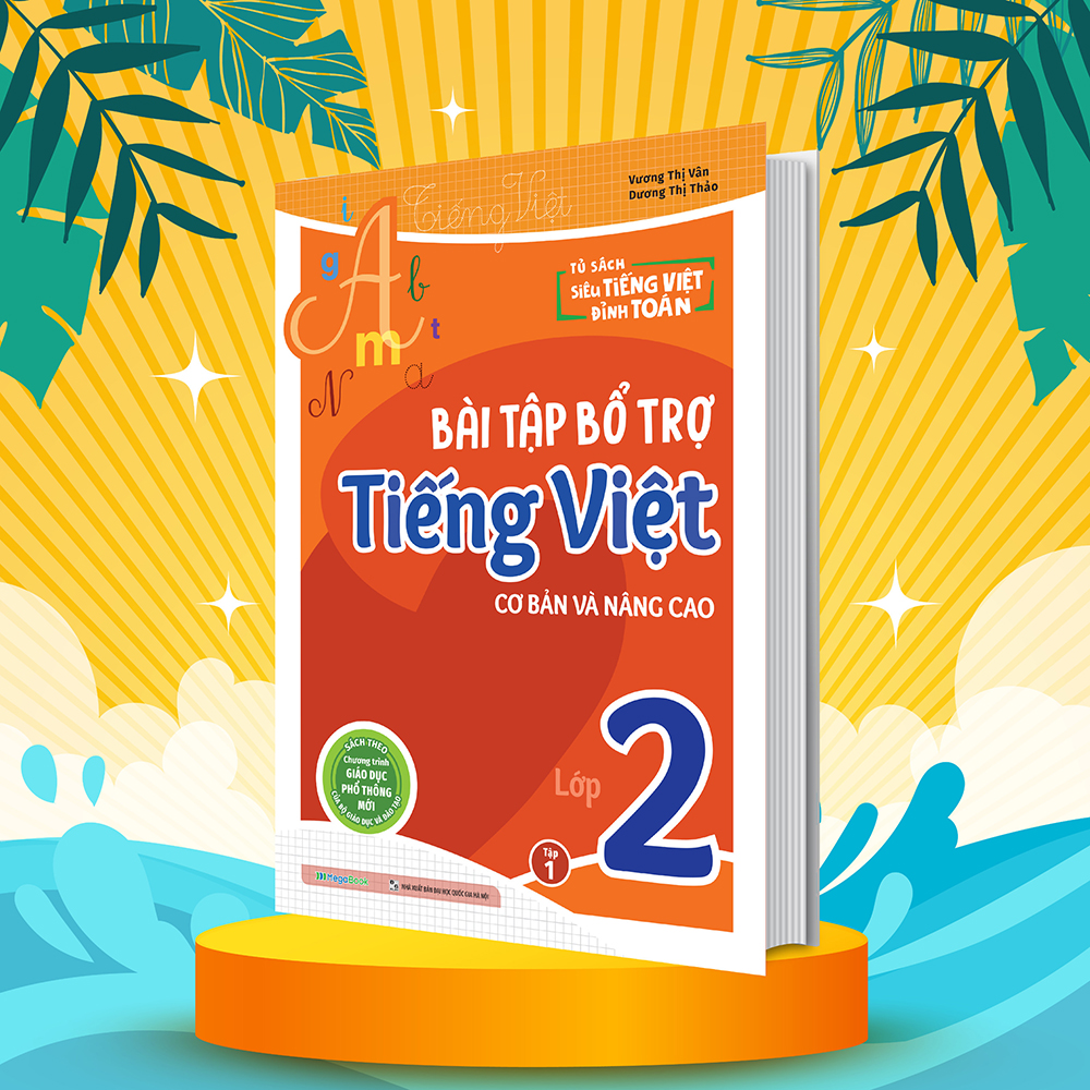 Bài tập bổ trợ Tiếng Việt – lớp 2 (cơ bản và nâng cao) Tập 1