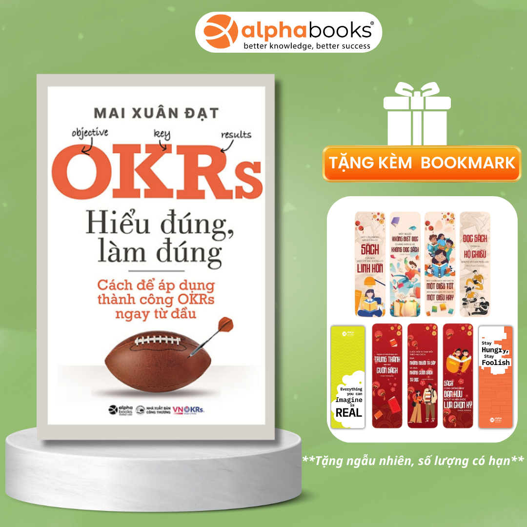 Sách OKRs – Hiểu Đúng, Làm Đúng – Cách Để Áp Dụng Thành Công OKRs Ngay Từ Đầu