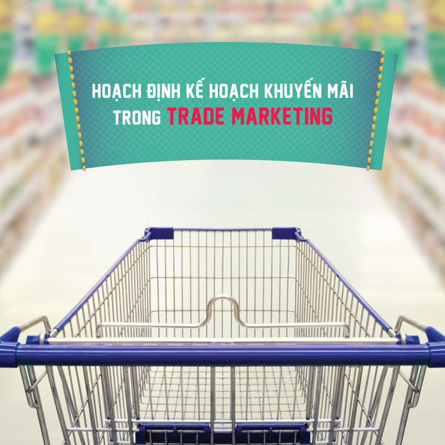 Khóa Học Hoạch Định Kế Hoạch Khuyến Mãi Trong Trade Marketing KYNA MKT29