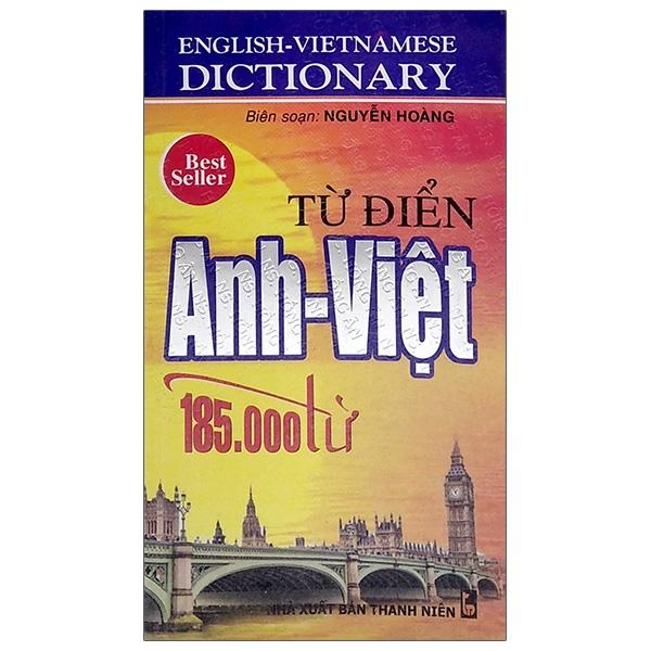 Từ Điển Anh - Việt (185.000 Từ)