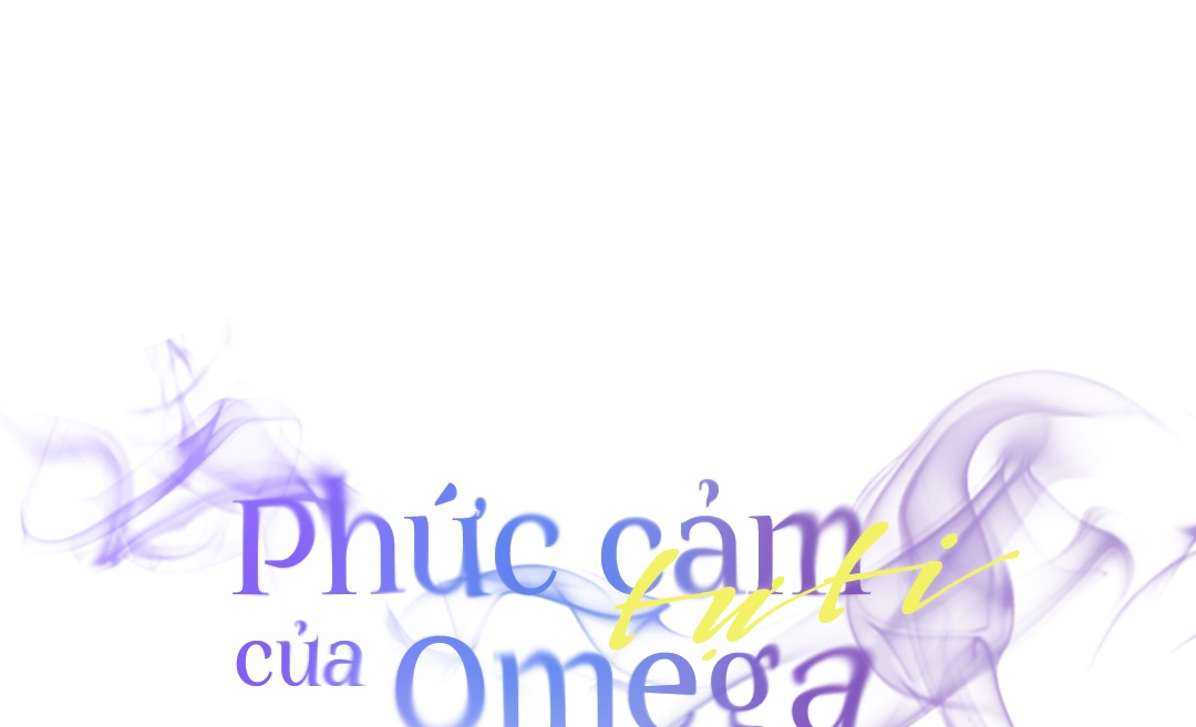phức cảm tự ti của omega chapter 41 72