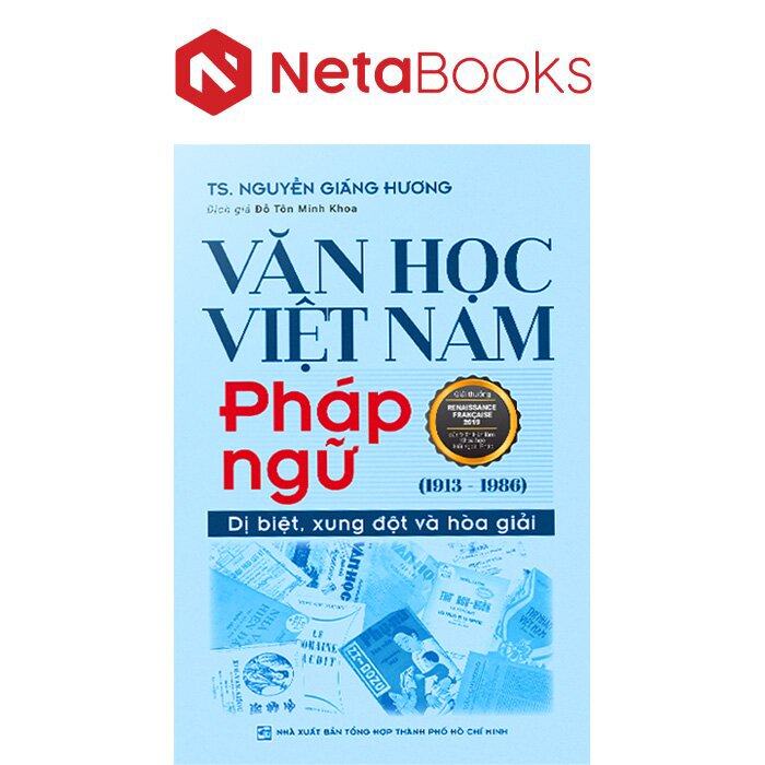 Văn Học Việt Nam Pháp Ngữ (1913-1986) - Dị Biệt, Xung Đột Và Hòa Giải