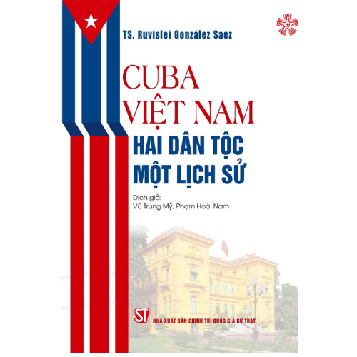 Cuba - Việt Nam: Hai dân tộc, một lịch sử (bản in 2023)