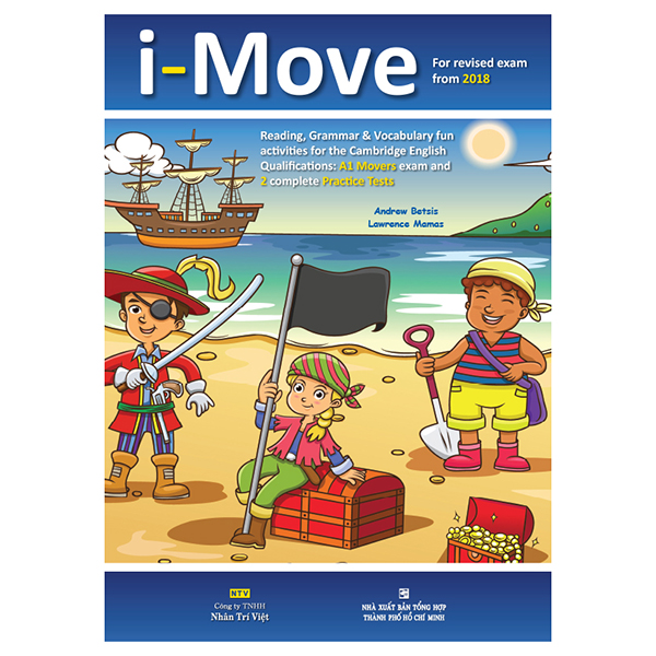 I-Move (For Revised Exam From 2018 - A1 Movers Exam And 2 Complete Practice Tests) (Kèm file MP3)