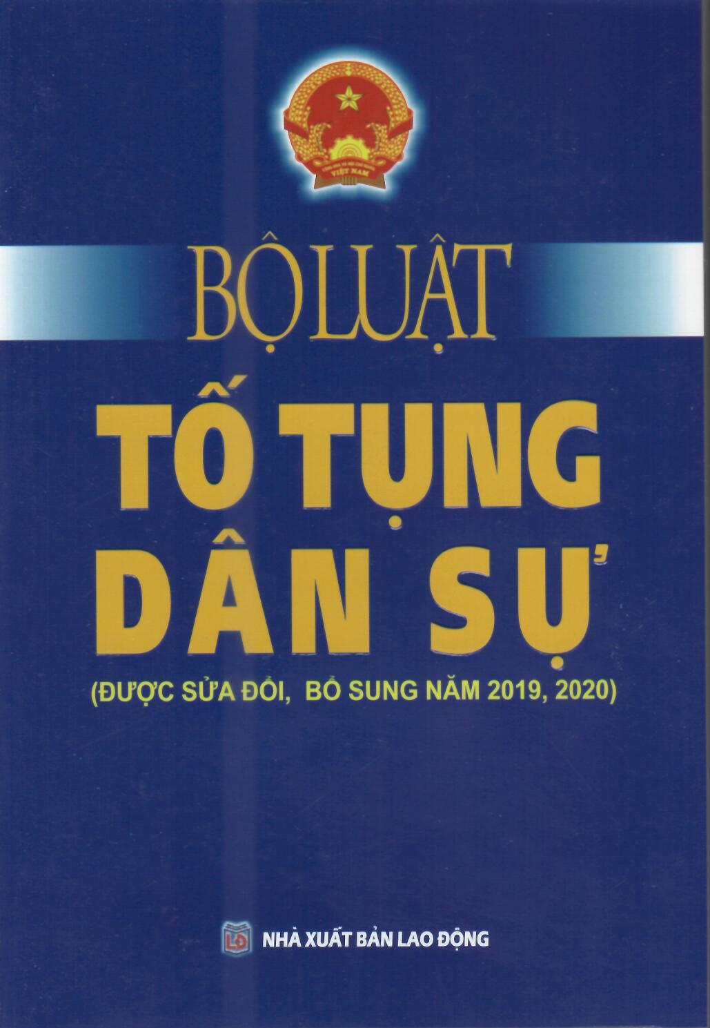 BỘ LUẬT TỐ TỤNG DÂN SỰ (ĐƯỢC SỬA ĐỔI, BỔ SUNG NĂM 2019, 2020)