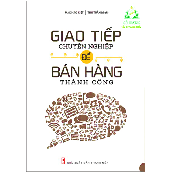 Sách - Giao Tiếp Chuyên Nghiệp Để Bán Hàng Thành Công
