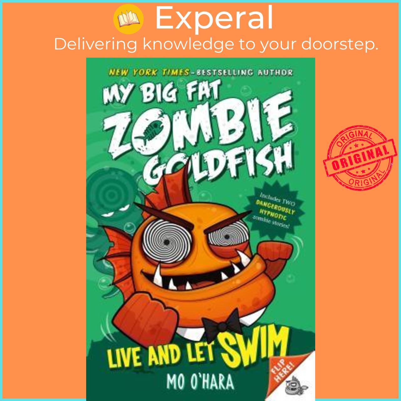 Sách - Live and Let Swim: My Big Fat Zombie Goldfish by Mo O'Hara