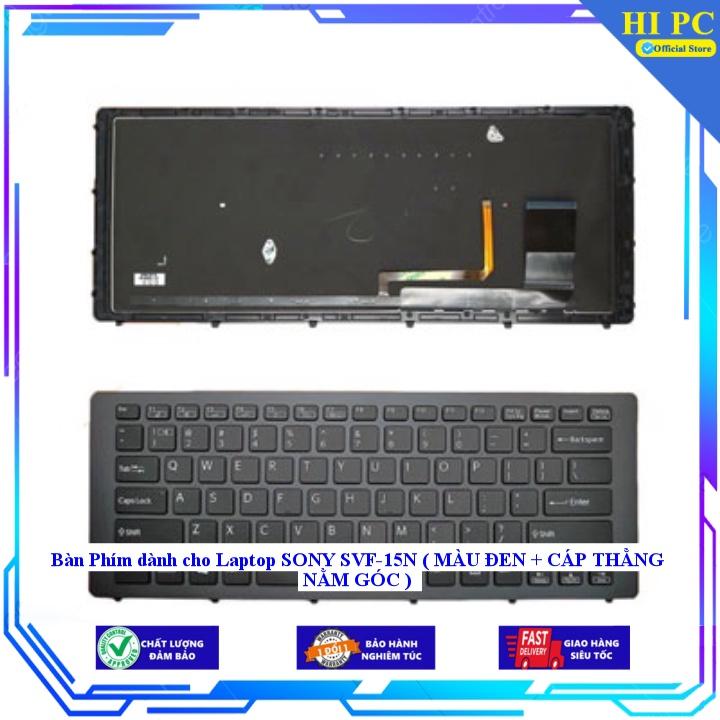 Bàn Phím dành cho Laptop SONY SVF-15N ( MÀU ĐEN + CÁP THẲNG NẰM GÓC ) - Hàng Nhập Khẩu