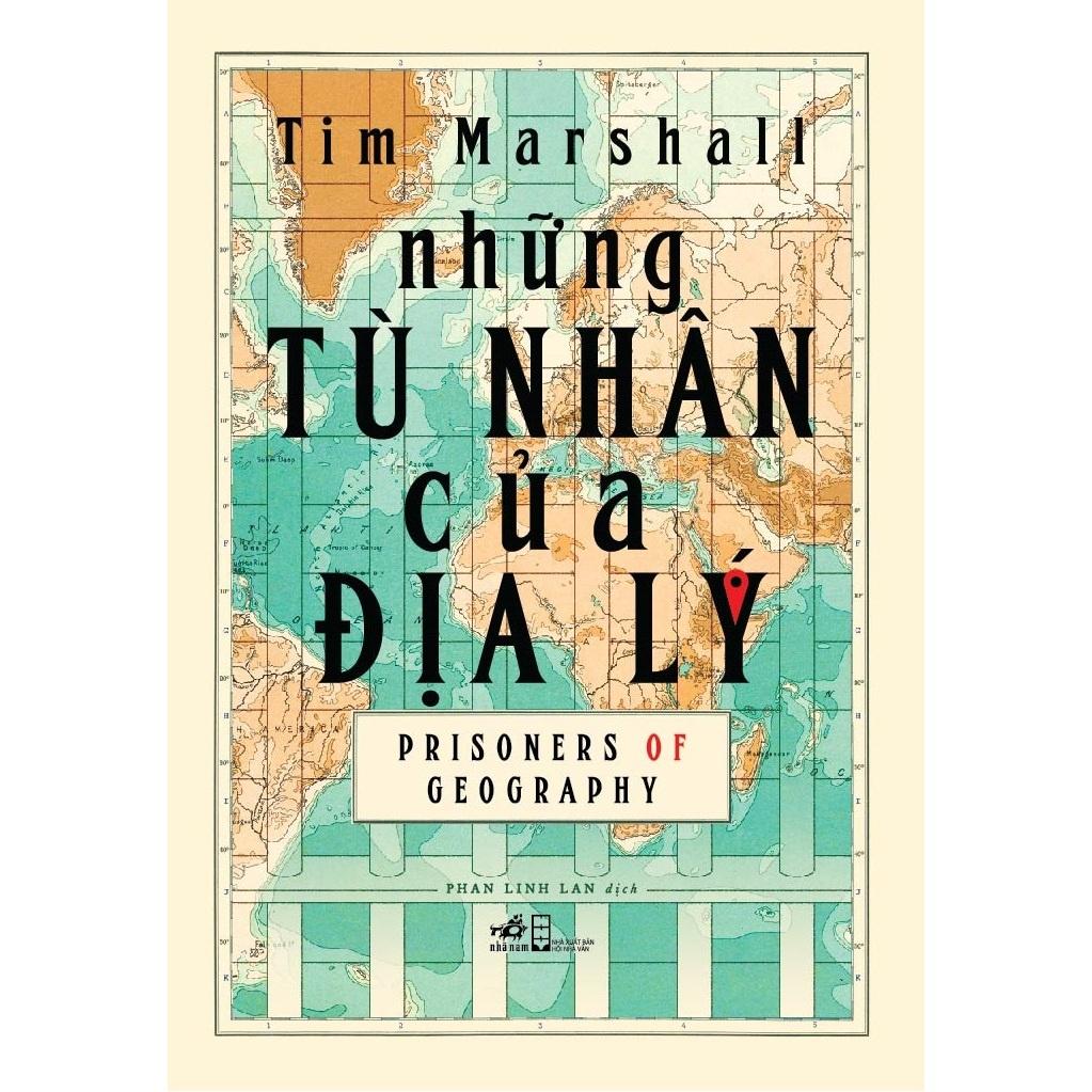 COMBO Những tù nhân của địa lý - Tiểu sử các quốc gia qua góc nhìn lầy lội (Tim Marshall -  Sai Lei) - Bản Quyền