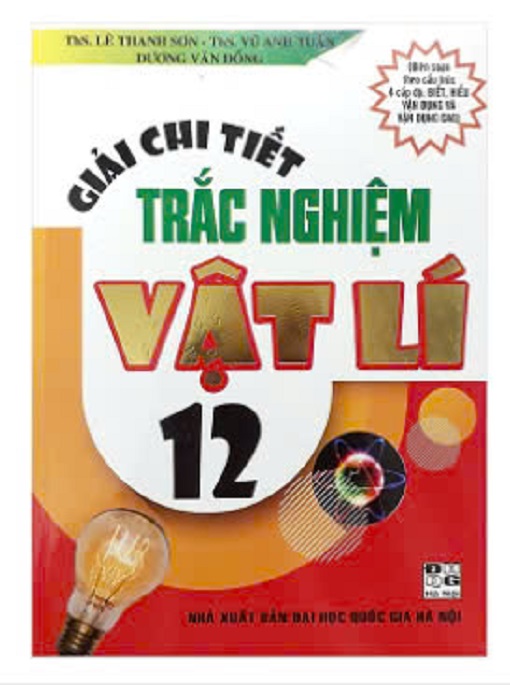 Giải Chi Tiết Trắc Nghiệm Vật Lí 12 Tái Bản