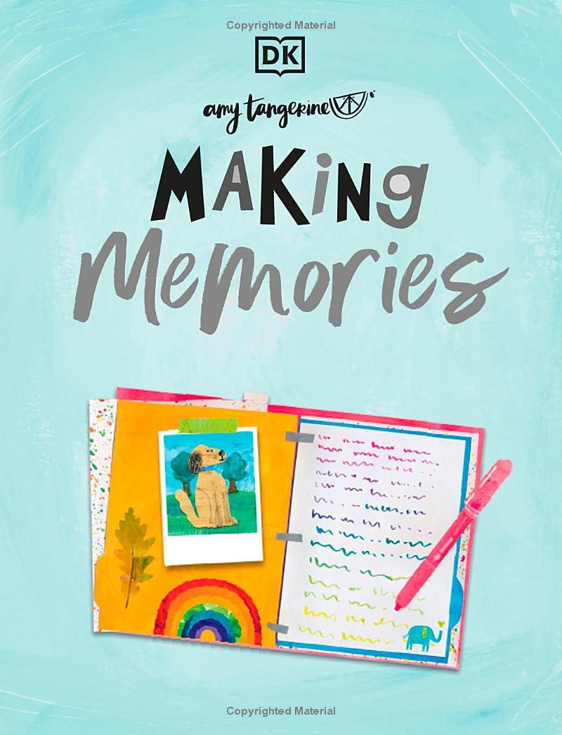 Making Memories: Practice Mindfulness, Learn To Journal And Scrapbook, Find Calm Every Day