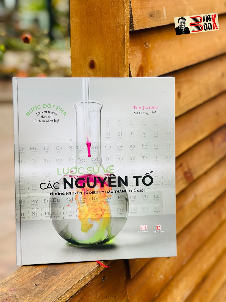LƯỢC SỬ VỀ CÁC NGUYÊN TỐ – Tom Jackson – Vũ Hương dịch -Á Châu Books – NXB Lao Động