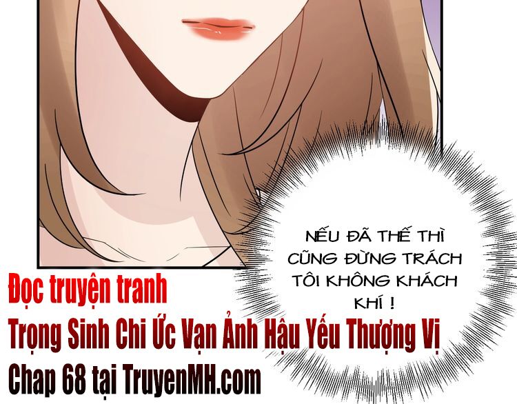 trọng sinh chi ức vạn ảnh hậu yếu thượng vị chapter 67 63