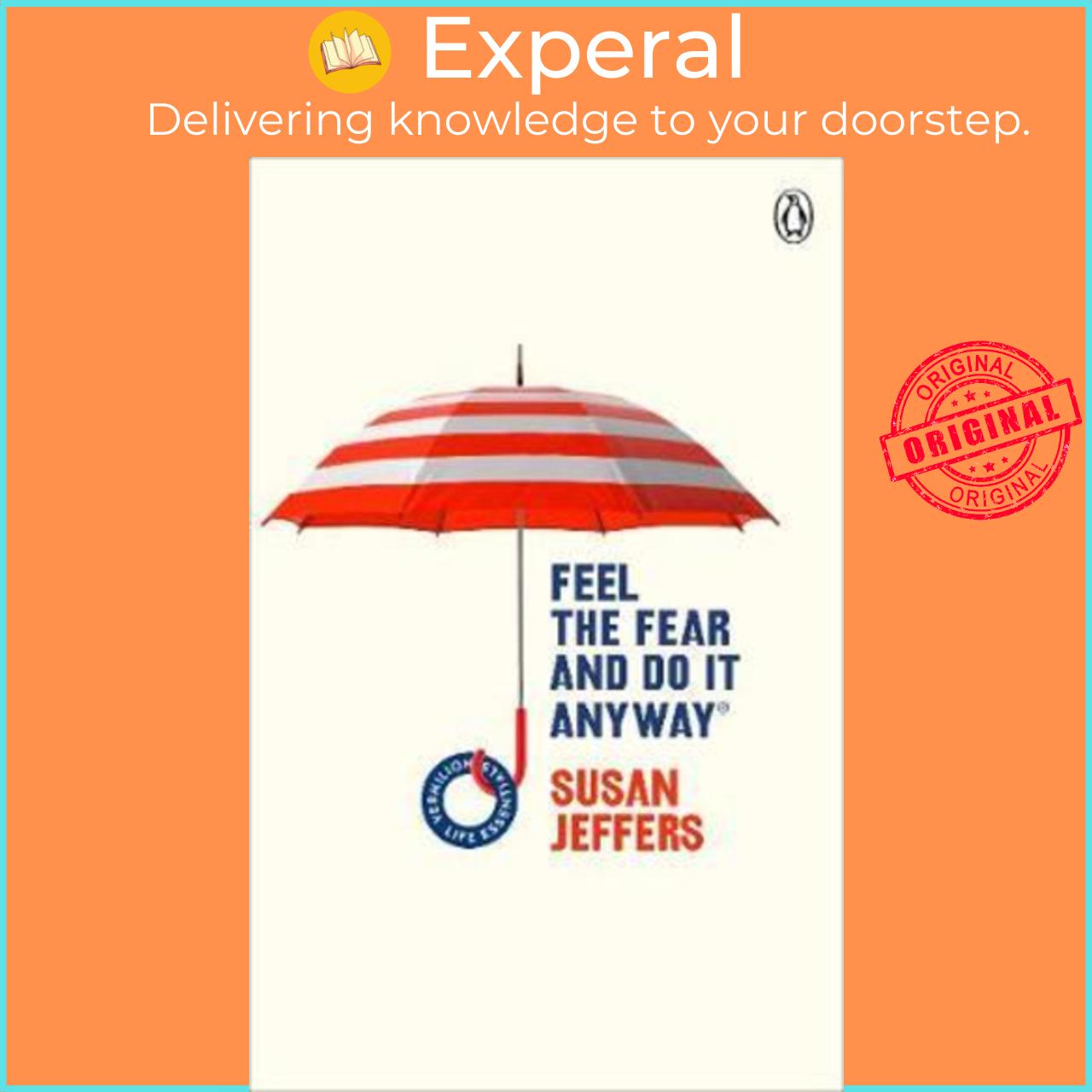 Sách - Feel The Fear And Do It Anyway :  by Susan Jeffers