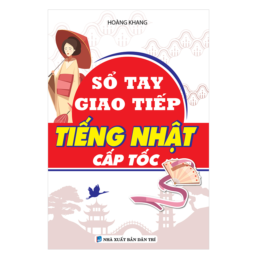 Sổ Tay Giao Tiếp Tiếng Nhật Cấp Tốc