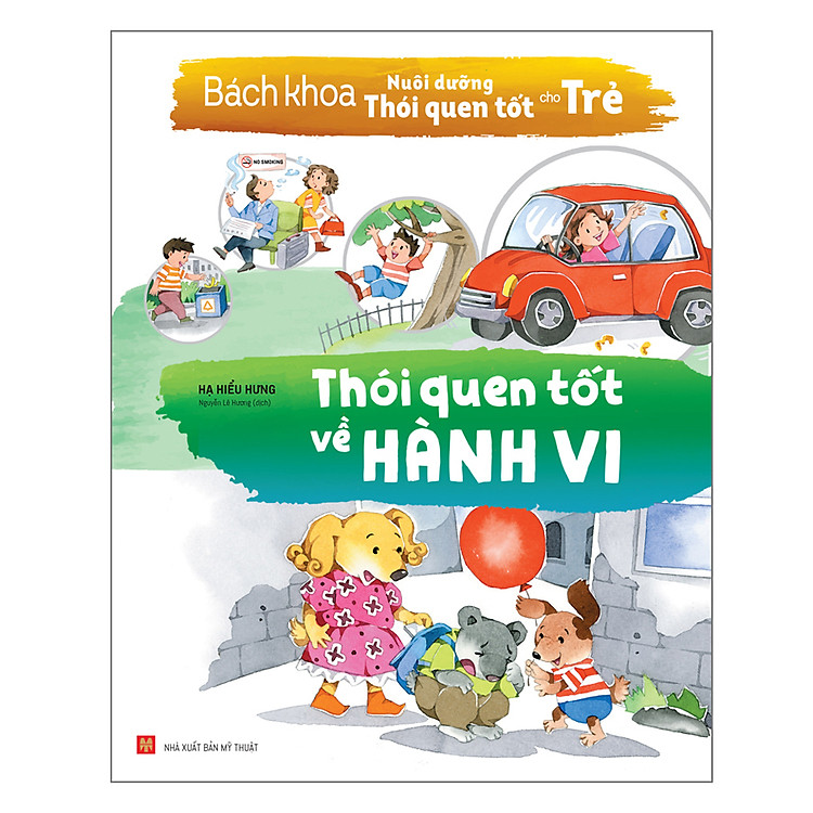 Sách: Bách Khoa Nuôi Dưỡng Thói Quen Tốt Cho Trẻ - Thói Quen Tốt Về Hành Vi