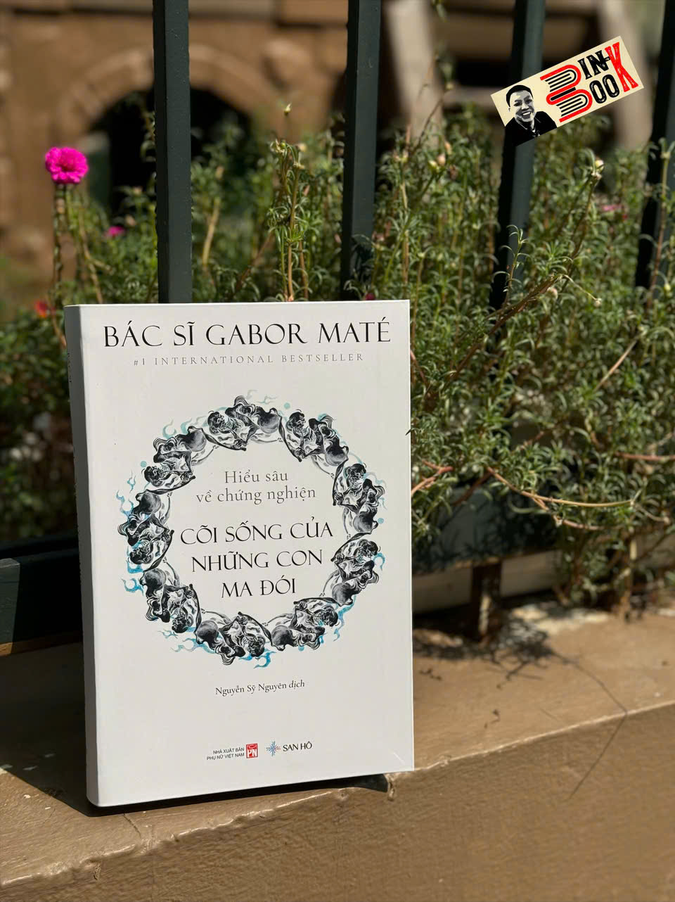 CÕI SỐNG CỦA NHỮNG CON MA ĐÓI – Hiểu sâu về chứng nghiện – Bác sĩ Gabor Maté – Nguyễn Sỹ Nguyên dịch – San Hô – NXB Phụ nữ Việt Nam