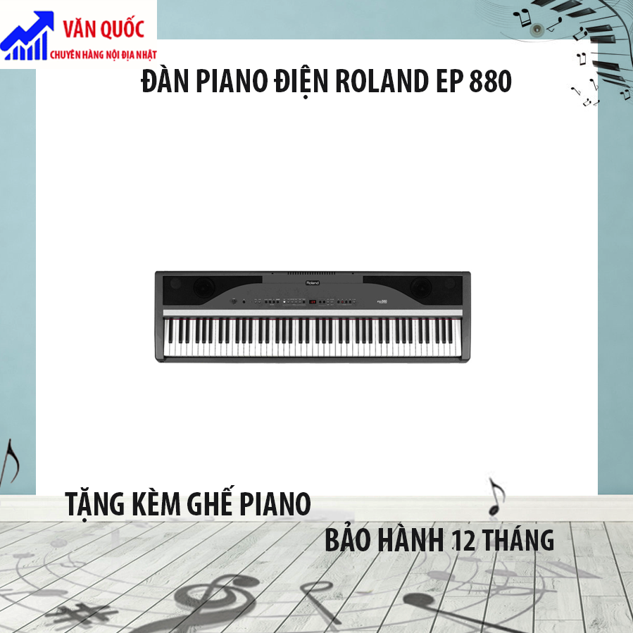 ĐÀN PIANO ĐIỆN ROLAND EP 880 TẶNG KÈM GHẾ PIANO