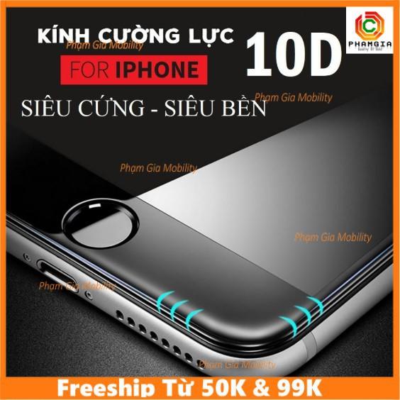 Kính Cường Lực 10D FULL MÀN Loại 1 Cho iphone 6/7/8/7Plus/8Plus/X/Xr/XsMax